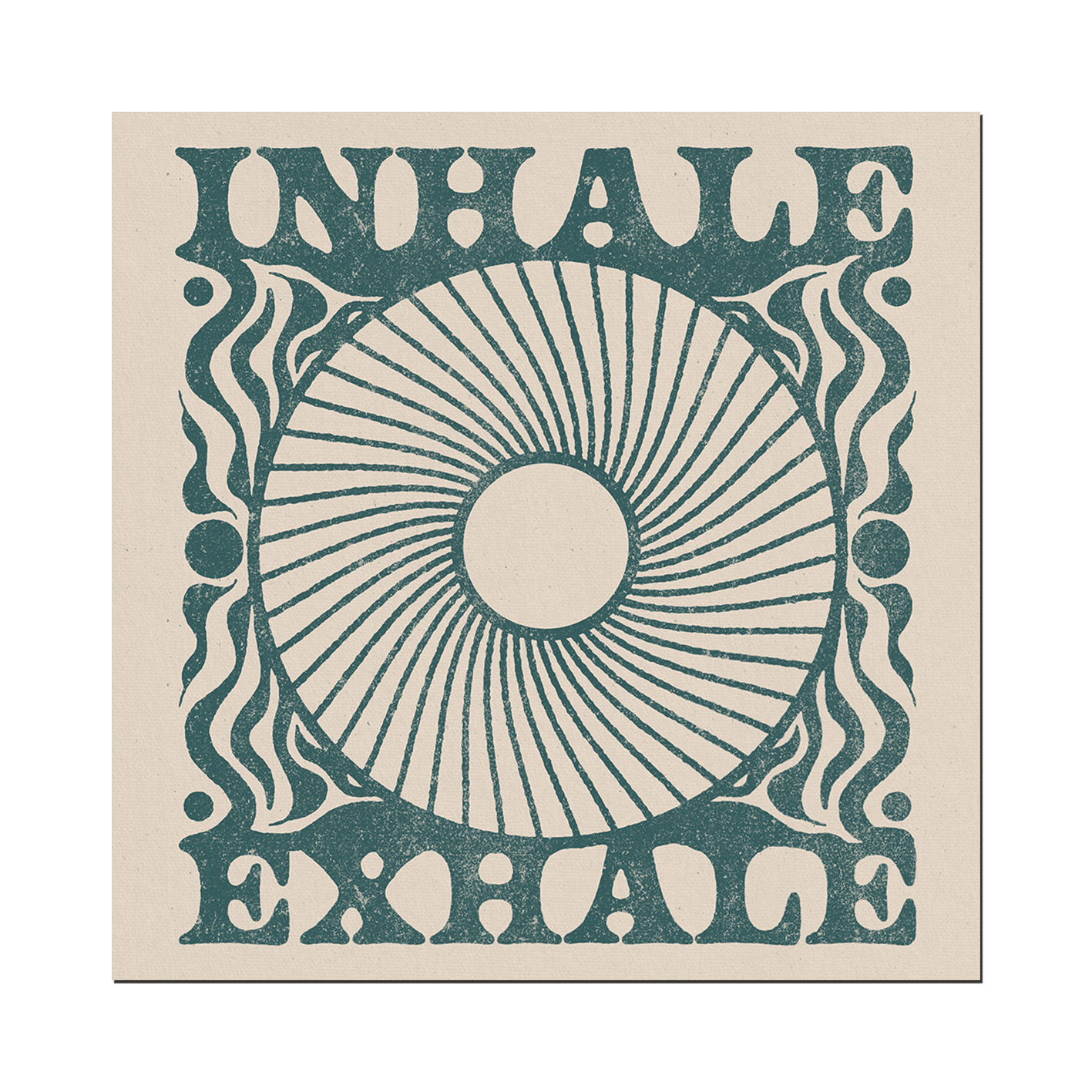 Inhale Exhale Print: 12 x 12 inches