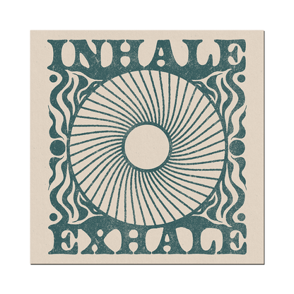 Inhale Exhale Print: 12 x 12 inches