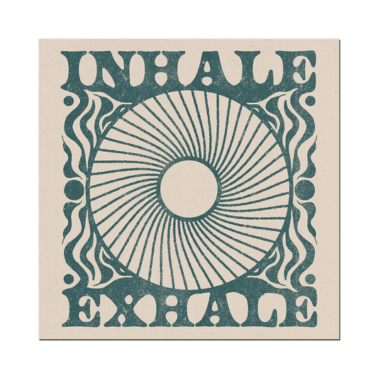 Inhale Exhale Print: 12 x 12 inches