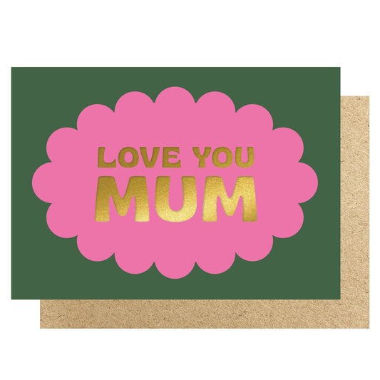 Love you Mum scallop gold foil card